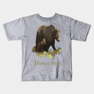 Fun Mama Bear Inspirational Quote Animal Humor Kids T-Shirt